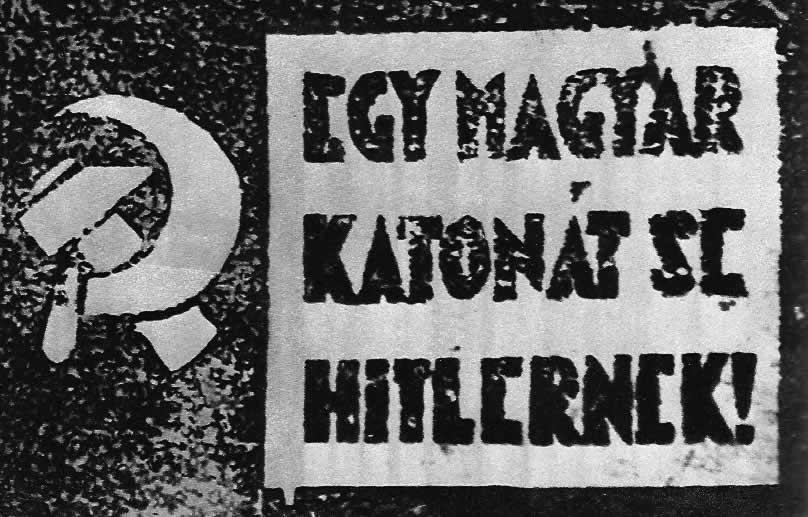 "Ни одного солдата для гитлера" - призывала листовка венгерских подпольщиков. 1942г.